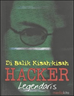 Ebook Dibalik Kisah-Kisah Hacker Legendaris