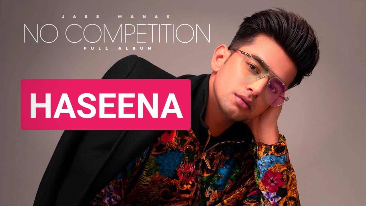 Haseena Lyrics - Jass Manak