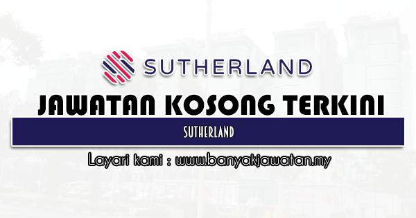 Jawatan Kosong 2022 di Sutherland