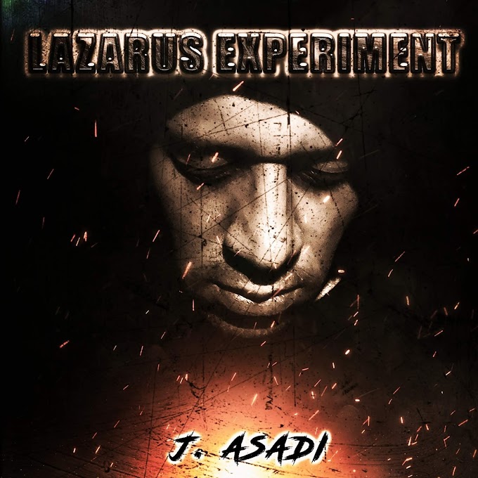 ALBUM REVIEW: LAZARUS EXPERIMENT BY J. ASADI