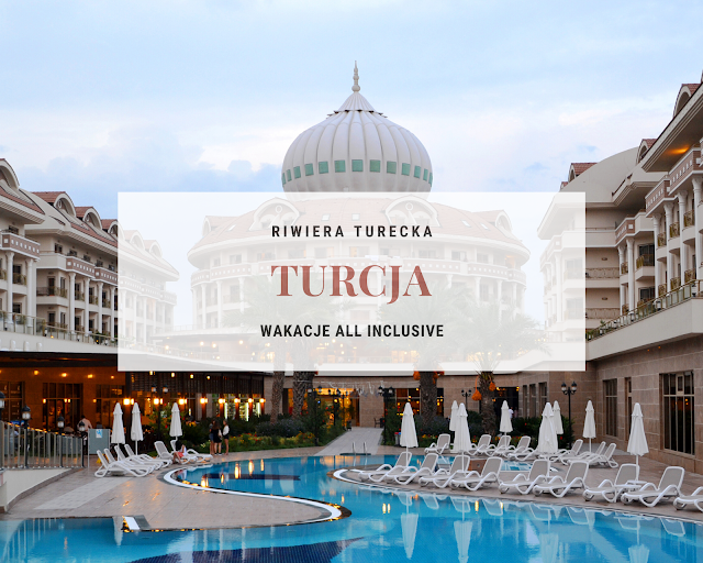 Wakacje all inclusive Riwiera Turecka