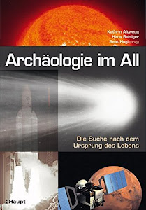 Archäologie im All: Die Suche nach dem Ursprung des Lebens