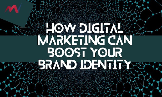 How Digital Marketing Can Boost Your Brand Identity