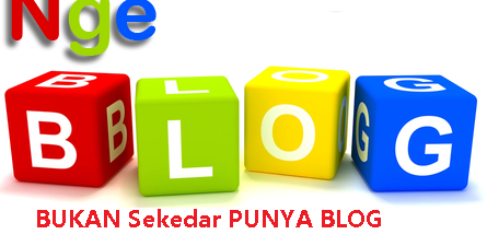 NGEBLOG, Itu Bukan Sekedar Punya BLOG