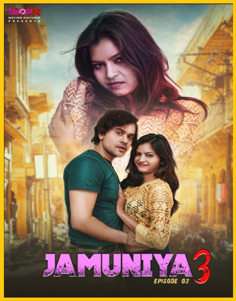 Jamuniya (2024) S03E02 Hindi Uncut MoodX Hot Web Series 1080p Watch Online