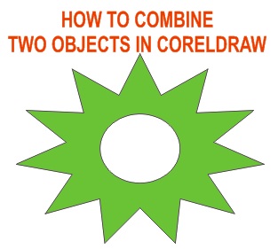 How to Combine Two Objects in Coreldraw in Hindi