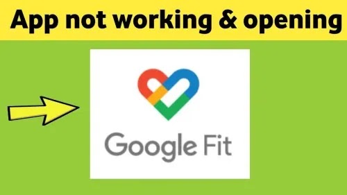 How To Fix Google Fit App Not Working or Not Opening Problem Solved