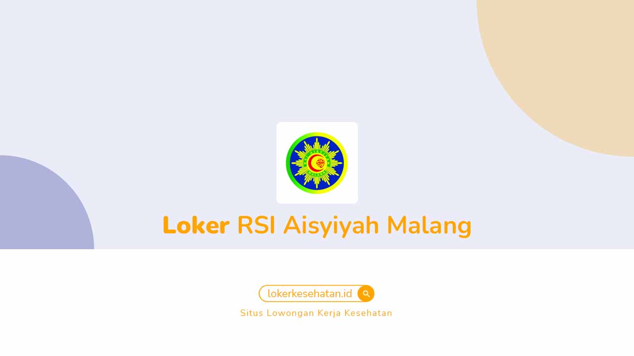 Loker RSI Aisyiyah Malang