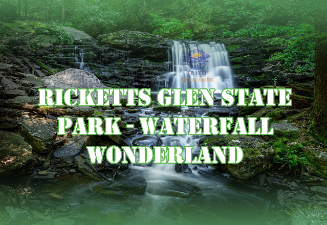 Ricketts Glen State Park - Waterfall Wonderland