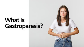 What Is Gastroparesis