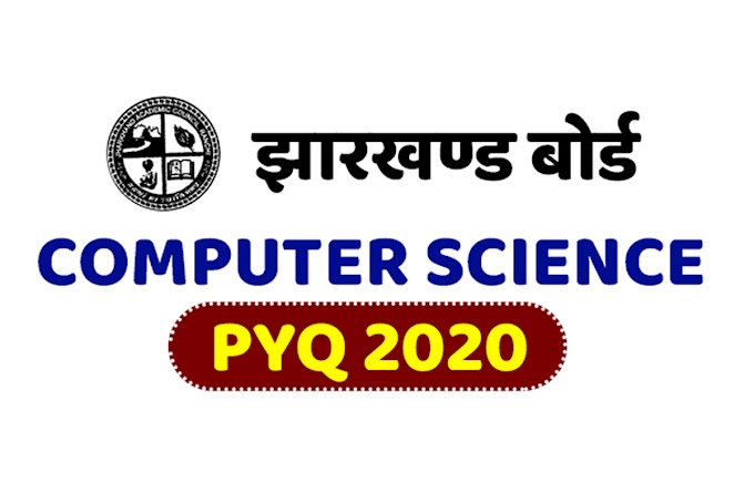 Jharkhand Board Computer Science Question Paper 2020 Question With Solution 