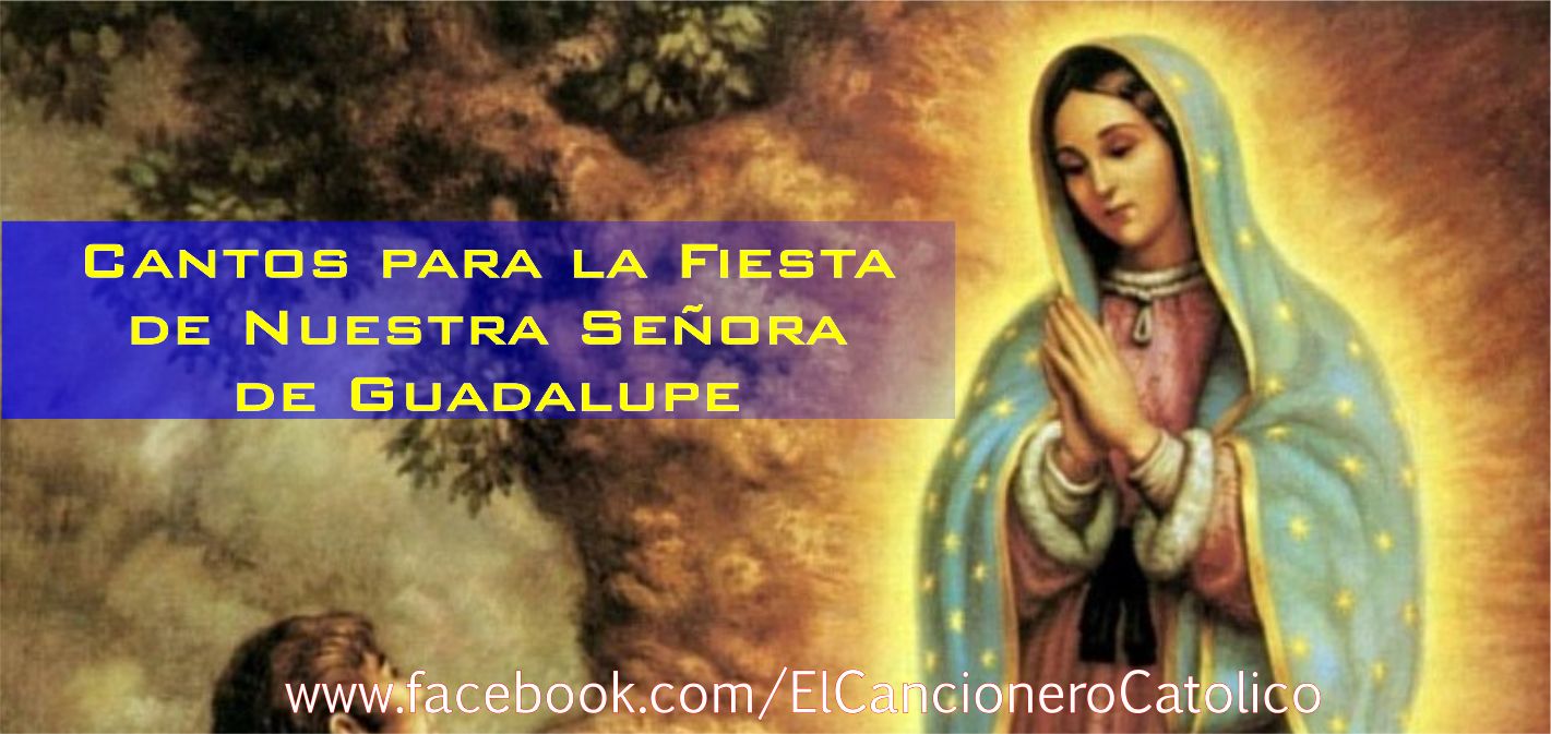 El Cancionero Católico: Desde el cielo (La Guadalupana). Tradicional ...