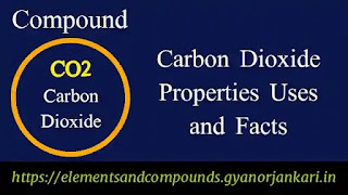 What-is-Carbon-dioxide, Properties-of-Carbon-dioxide, uses-of-Carbon-dioxide, details-on-Carbon-dioxide, CO2, facts-about-Carbon-dioxide, Carbon-dioxide-characteristics, Carbon-dioxide