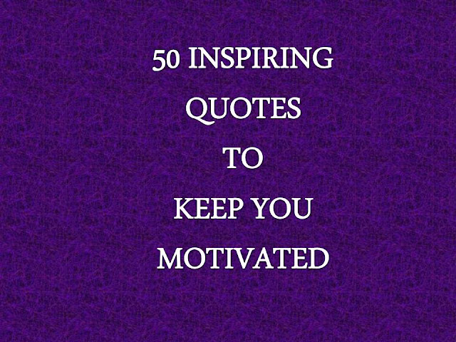 Be inspired and motivated