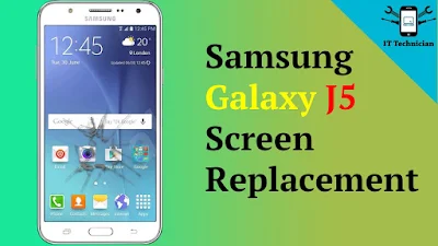 صيانة " كيف تغير شاشة هاتف ج 5  ؟ Samsung Galaxy J5 Screen Repair