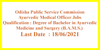 Ayurvedic Medical Officer Jobs in Odisha Public Service Commission