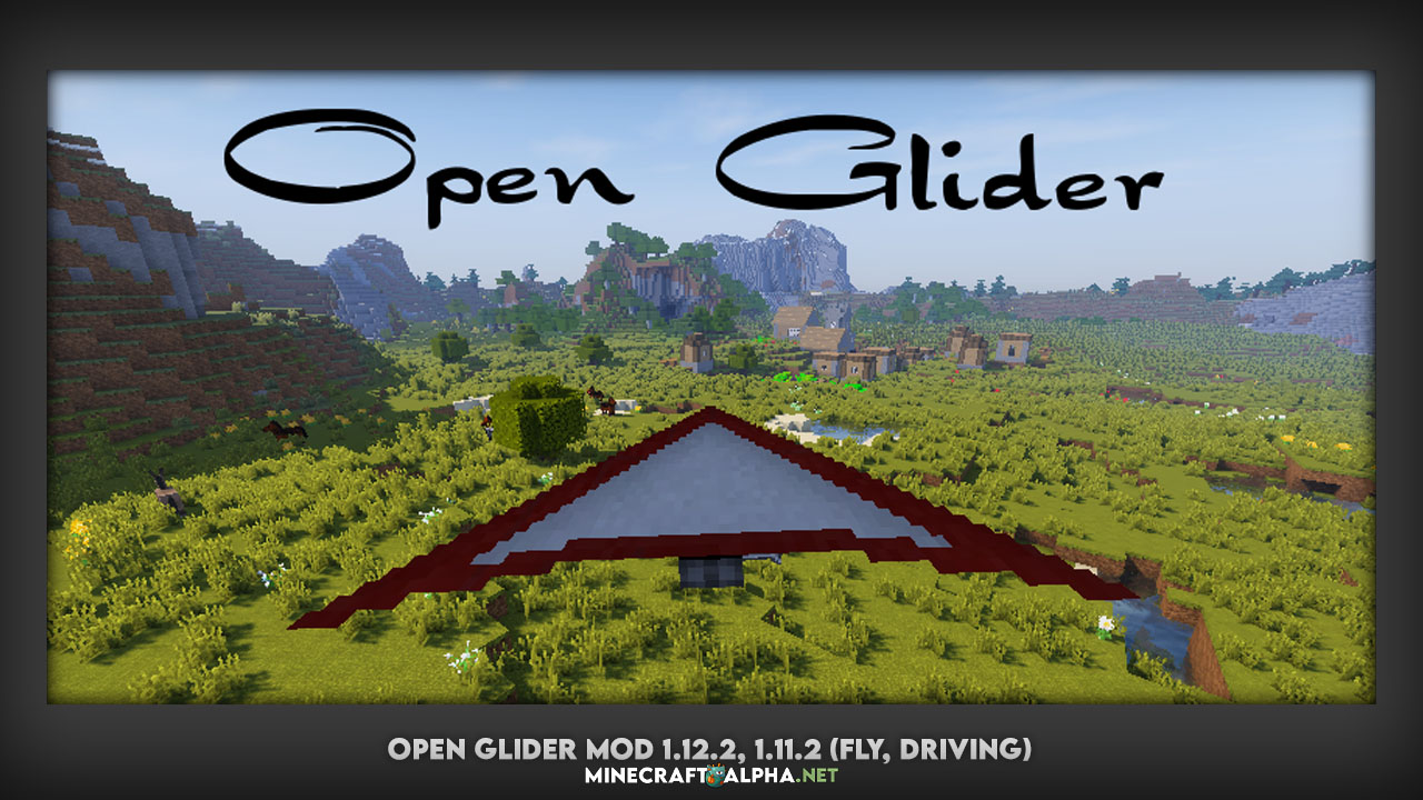 Minecraft Open Glider Mod 1.12.2, 1.11.2 (Fly, Driving)