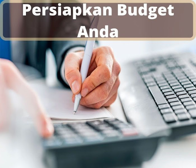 persiapkan budget anda