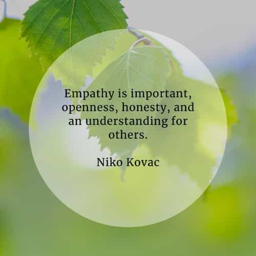 Empathy quotes that'll have a positive influence on you