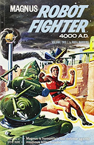 Magnus, Robot Fighter Archives Volume 2