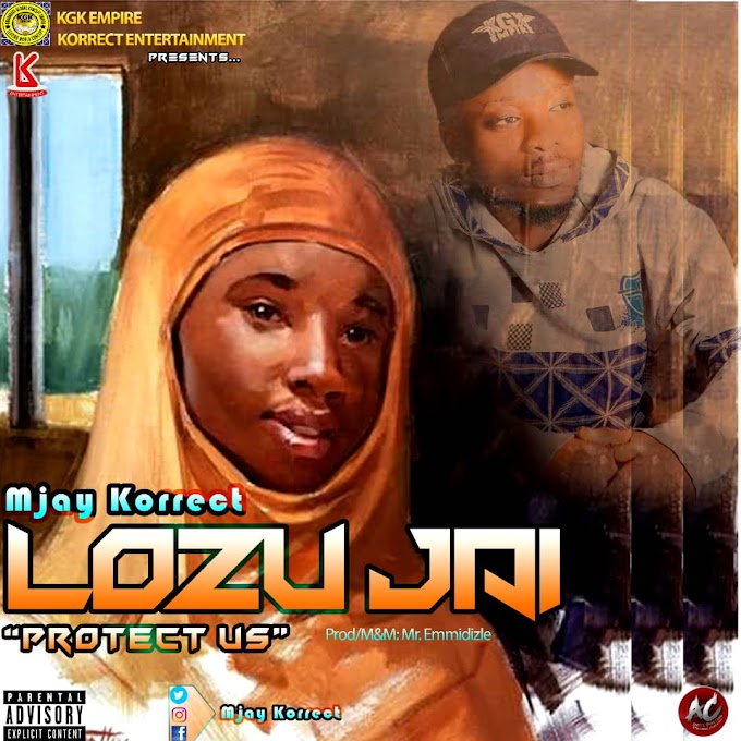 DOWNLOAD MP3:  Mjay Korrect - Lozu Jai (Protect Us)