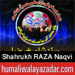 http://www.humaliwalayazadar.com/2016/10/shahrukh-raza-naqvi-nohay-2017.html