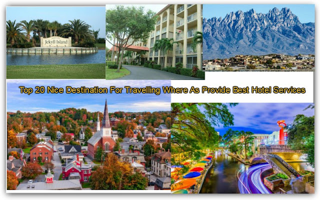 Top 20 Nice Destination For Travelling Where As Provide Best Hotel Services
