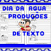  PRODUÇÕES DE TEXTO - DIA DA ÁGUA ATIVIDADES