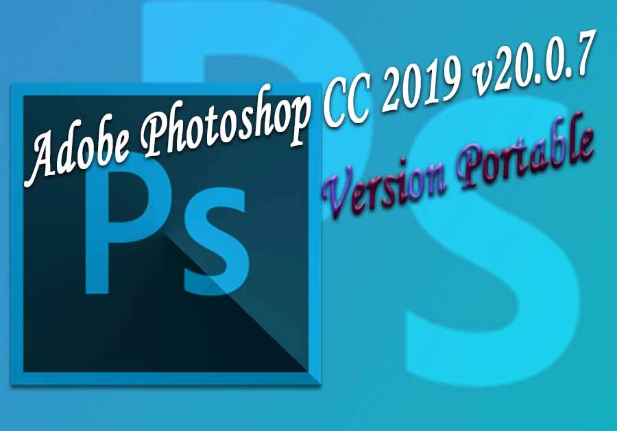 Adobe Photoshop CC 2019 v20.0.7 portable