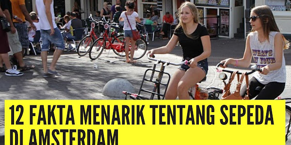 12 Fakta Menarik Tentang Sepeda Di Amsterdam