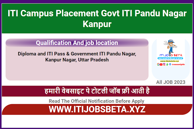 ITI Campus Placement Govt ITI Pandu Nagar Kanpur - ITI JOBS BETA