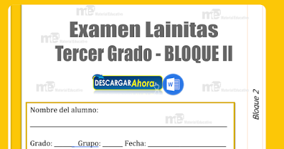 Exámenes Lainitas Tercer Grado primaria Bloque II.