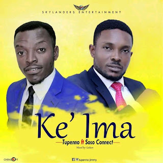 Music: Tupenno Ft Soso connect - Ke' Ima