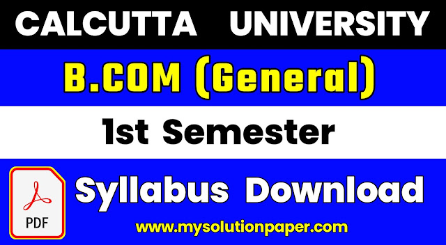 Download Calcutta University B.com General First Semester Syllabus