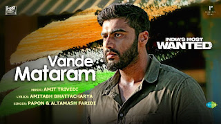 Vande Mataram Lyrics – India’s Most Wanted