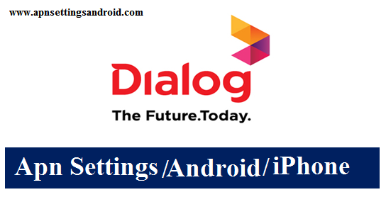 Dialog Sri Lanka APN Settings 