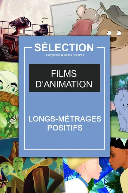 Ma sélection de films d'animation long-métrage pour les enfants, dessin animé positif et bienveillant