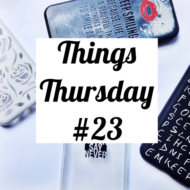 Things Thursday #23