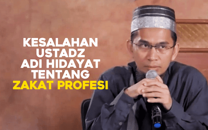 Kesalahan Ustadz  Adi  Hidayat  Yang Perlu Diluruskan