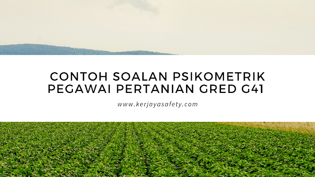 Contoh Soalan Psikometrik Pegawai Pertanian G41