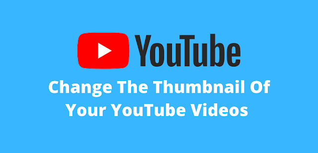change-the-thumbnail-of-your-YouTube-videos