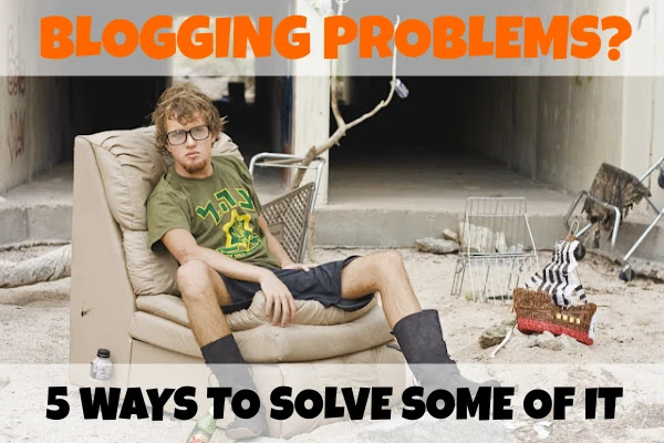 5 Steps to solve your blogging problems