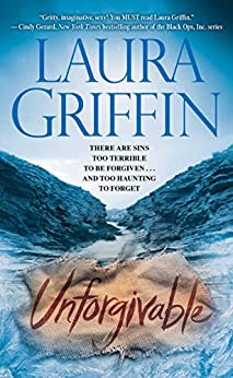 Book Review: Unforgivable, by Laura Griffin, 4 stars