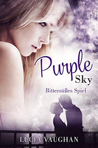 Purple Sky : Bittersüßes Spiel (Feelings Reihe 3)