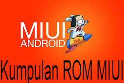 Kumpulan ROM MIUI Untuk Xiaomi Mi4c