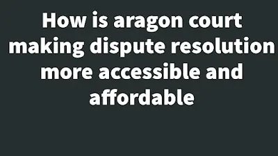 How is aragon court making dispute resolution more accessible and affordable