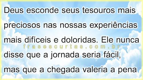 Deus nunca disse que a jornada seria fácil, mas Ele disse que a chegada valeria a pena