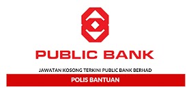 Jawatan kosong Polis Bantuan (Public Bank Berhad) ~ Johor Bahru / Kuala Lumpur / Kajang / Bangi / Serdang