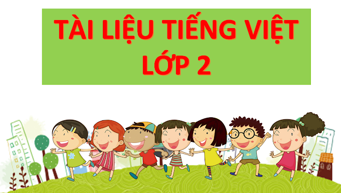 KHO TÀI LIỆU DÀNH CHO LỚP 3 (TOÁN, TV, BỒI DƯỠNG HSG...)