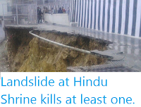 http://sciencythoughts.blogspot.co.uk/2016/08/landslide-at-hindu-shrine-kills-at.html